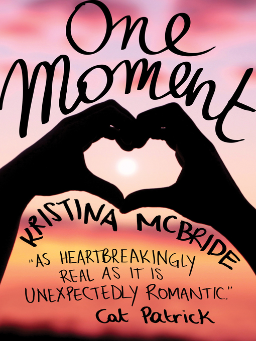 Title details for One Moment by Kristina McBride - Available